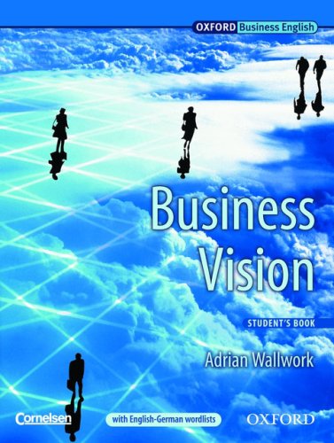 Business Vision : Business Vision, Student's Book with English-German wordlists Books