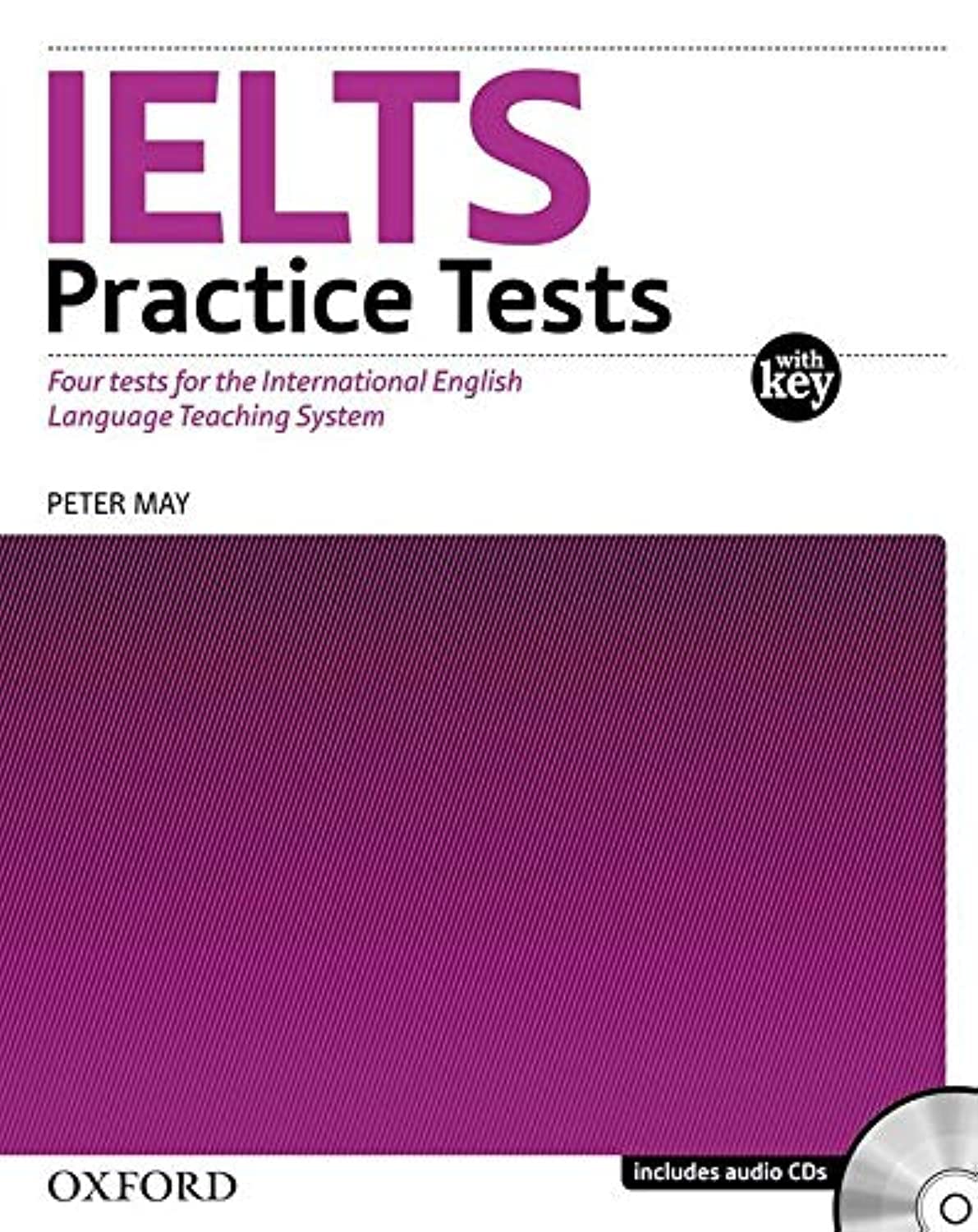 International English Language Testing System (IELTS) Practice Tests with explanatory key and Audio CDs (2) Pack: With Explanatory Key. by Peter May (IELTS Preparation and Practice) Foreign Languages ​​& Dictionaries