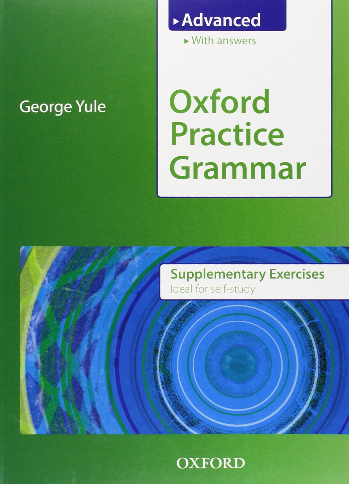 Yule, G: Oxford Practice Grammar Advanced Supplementary Exer Foreign Languages ​​& Dictionaries