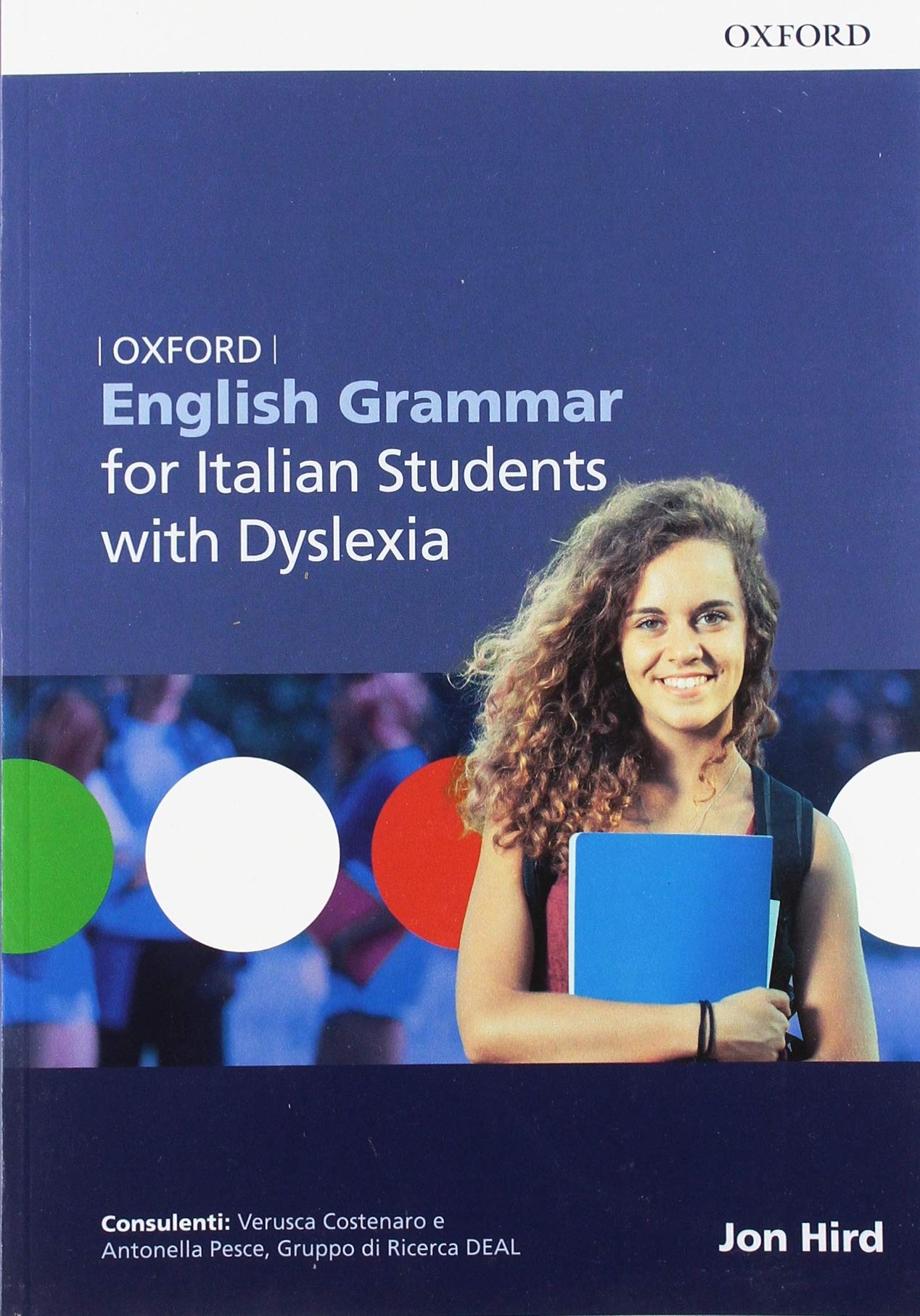 Oxford english grammar. Italian students with dyslexia. Per le Scuole superiori. Con espansione online book
