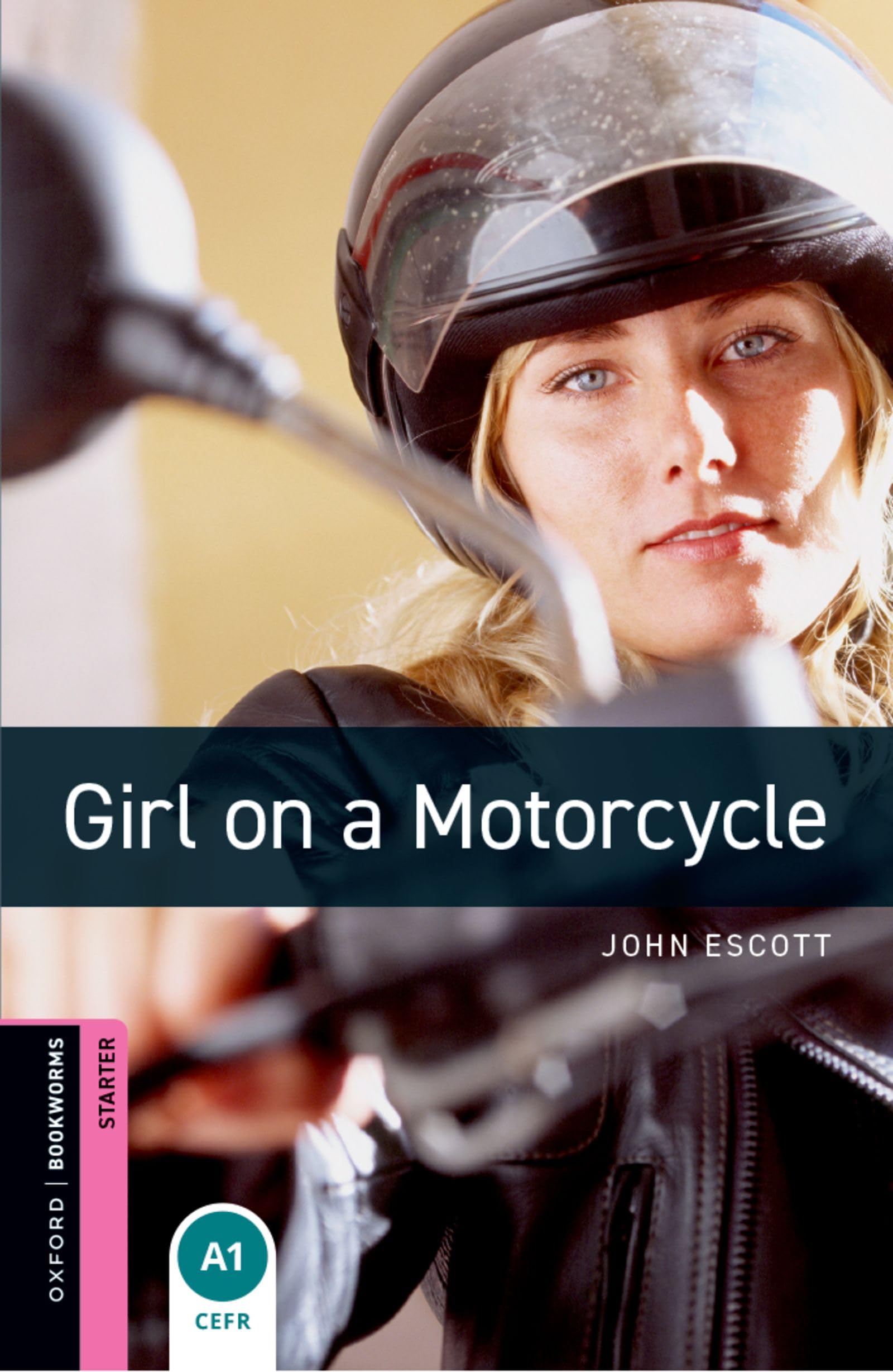 Oxford Bookworms Library: Starter Level:. Girl On A Motorcycle MP3 Pack book