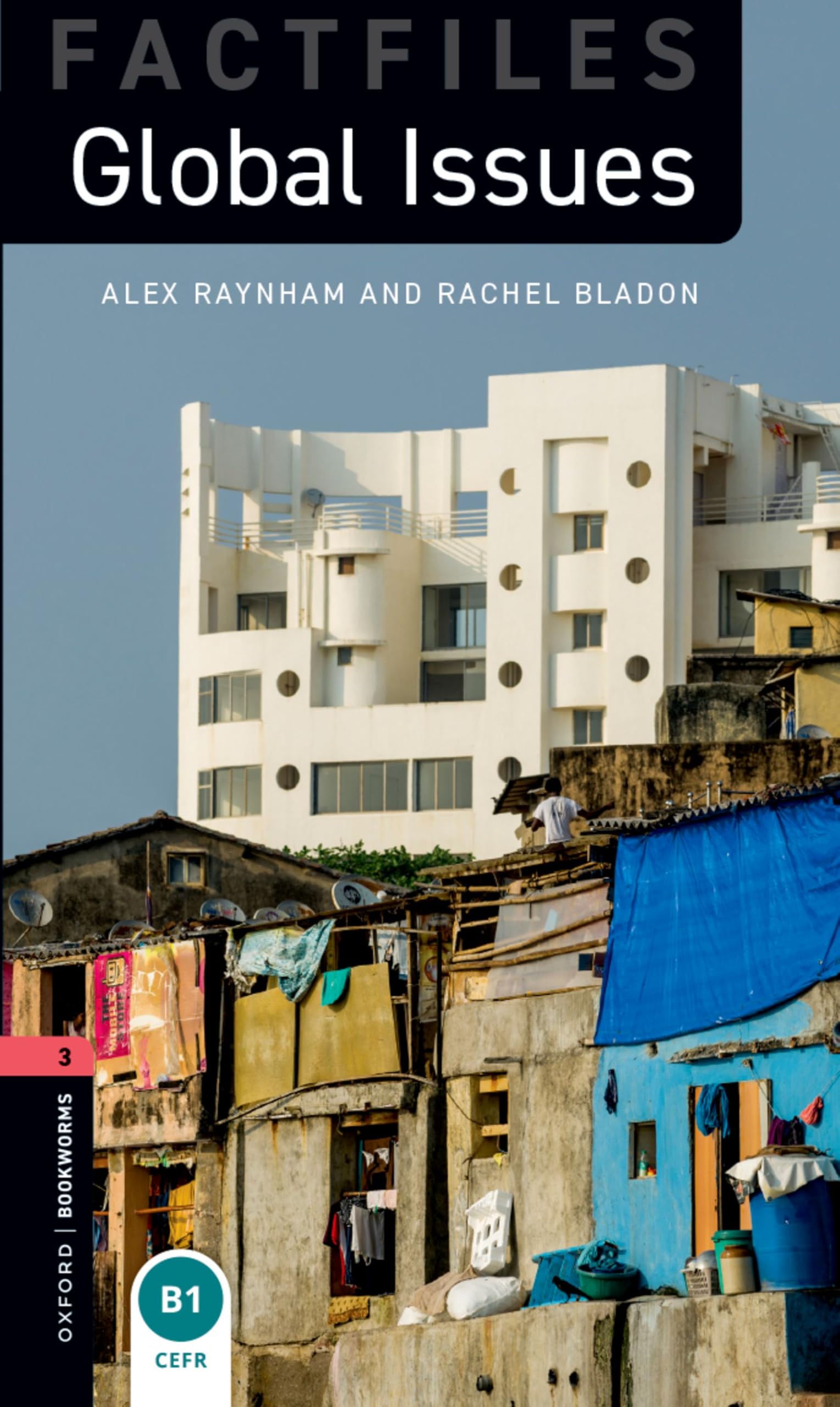 Fact Files: Global Issues (Oxford Bookworms Library: Factfiles, 3, Band 3) General education