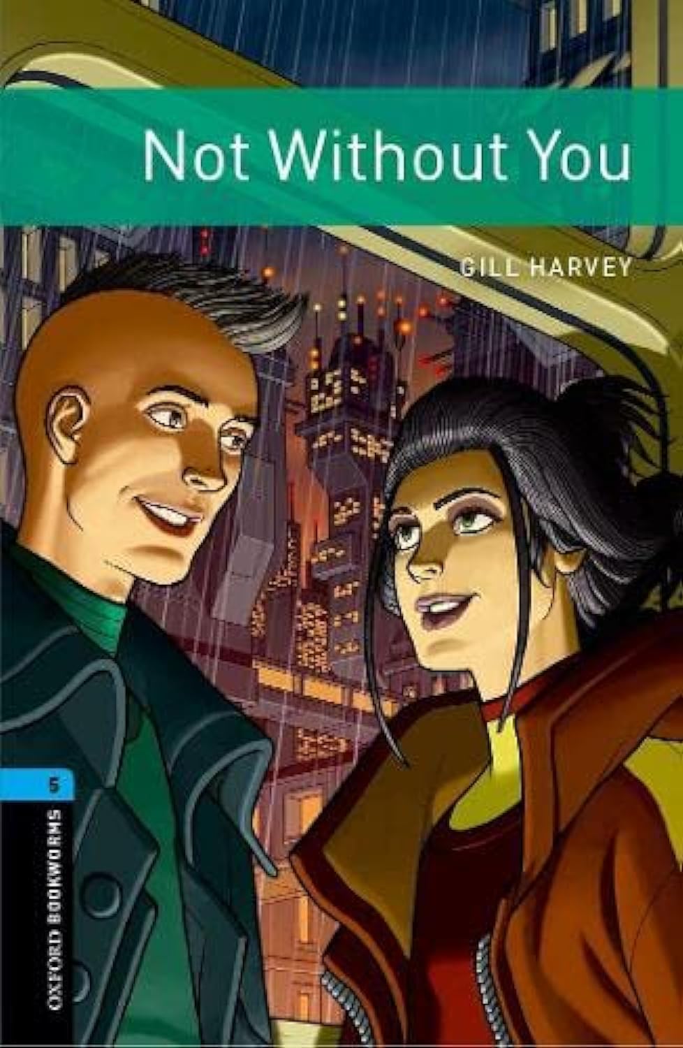 Oxford bookworms library: level 5:: not without you book