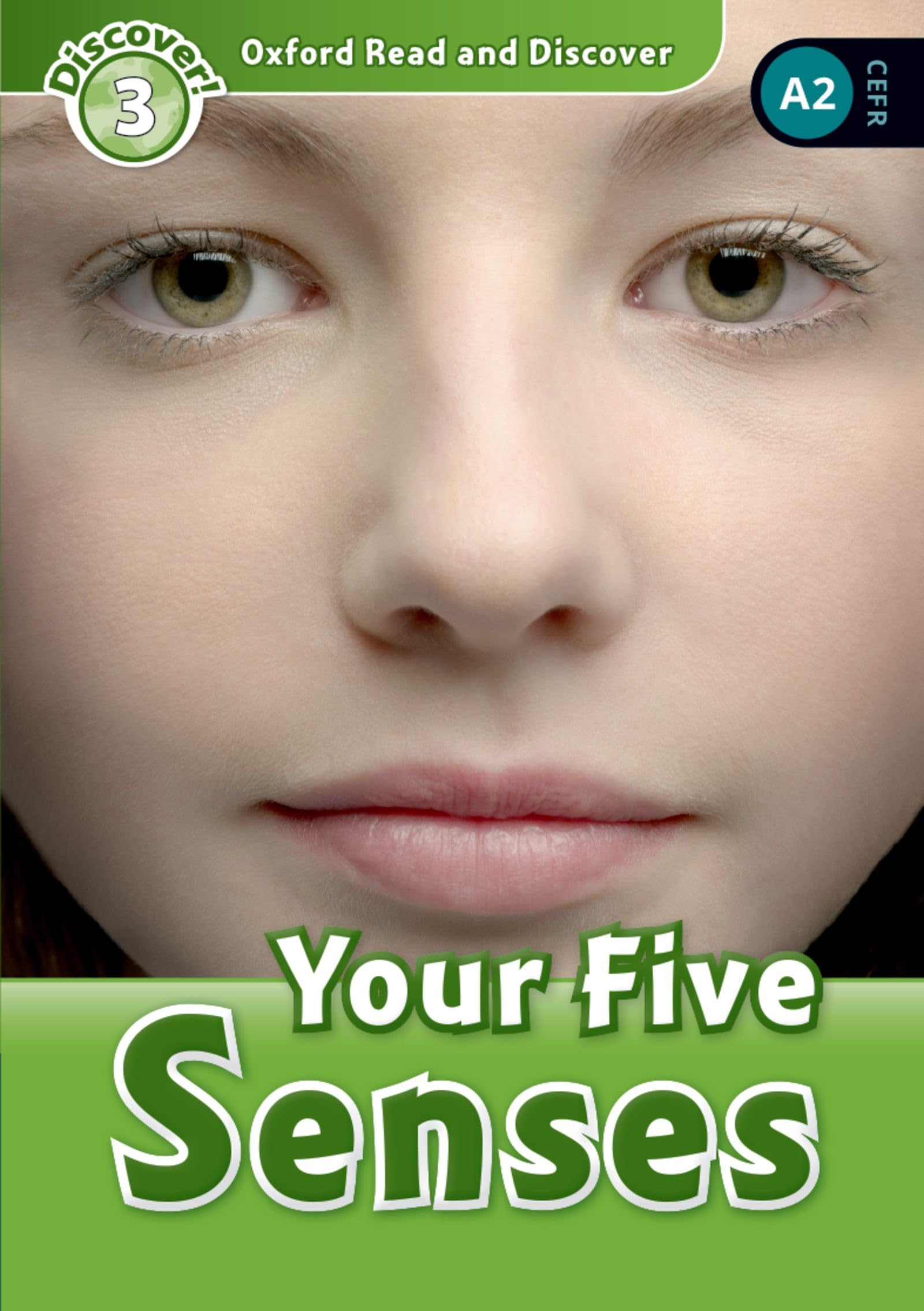 Your Five Senses: Level 3: Level 3: 600-Word Vocabularyyour Five Senses (Discover! - Oxford Read and Discover) Foreign Languages ​​& Dictionaries