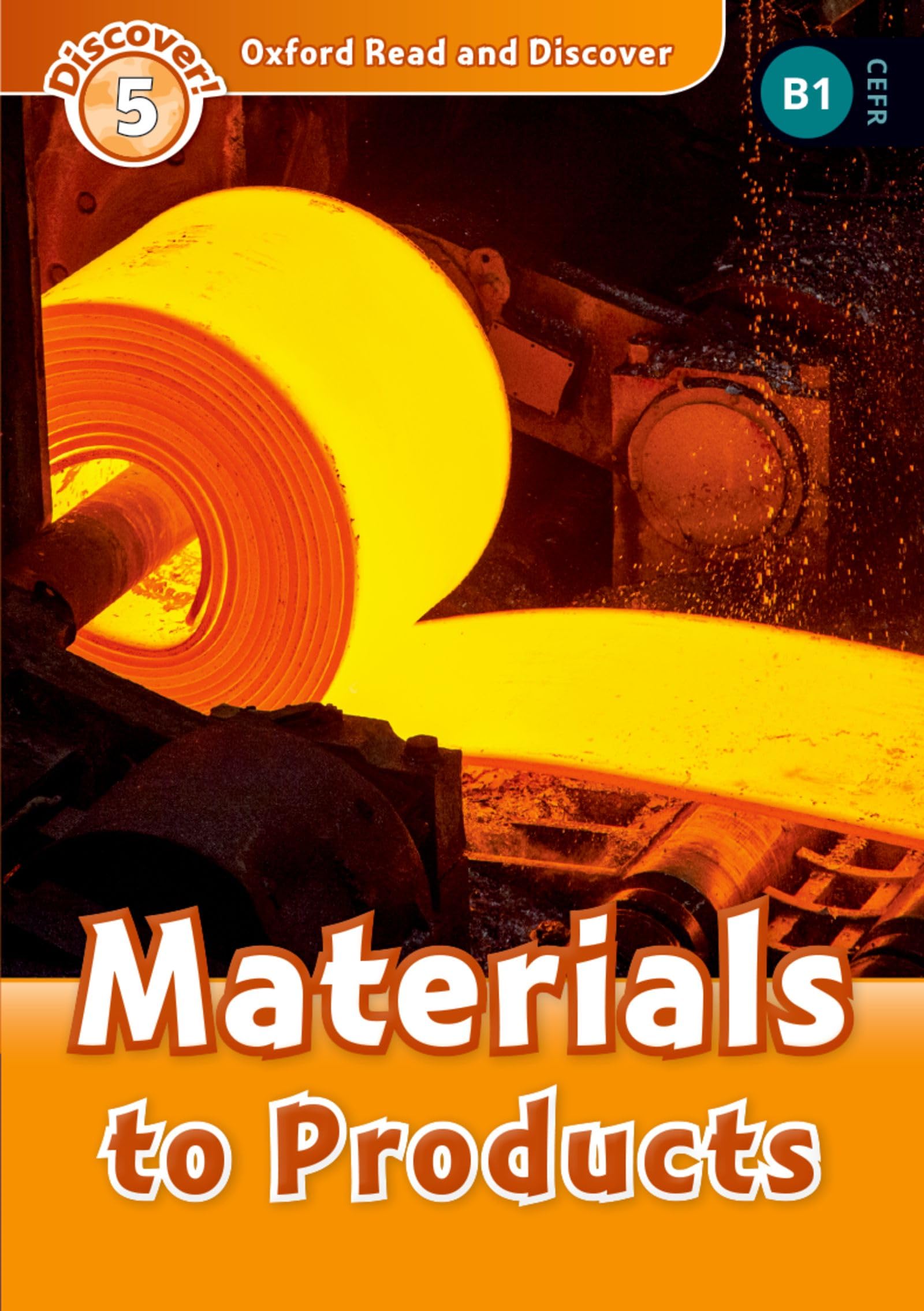 Oxford Read and Discover: Level 5: Materials to Products Foreign Languages ​​& Dictionaries