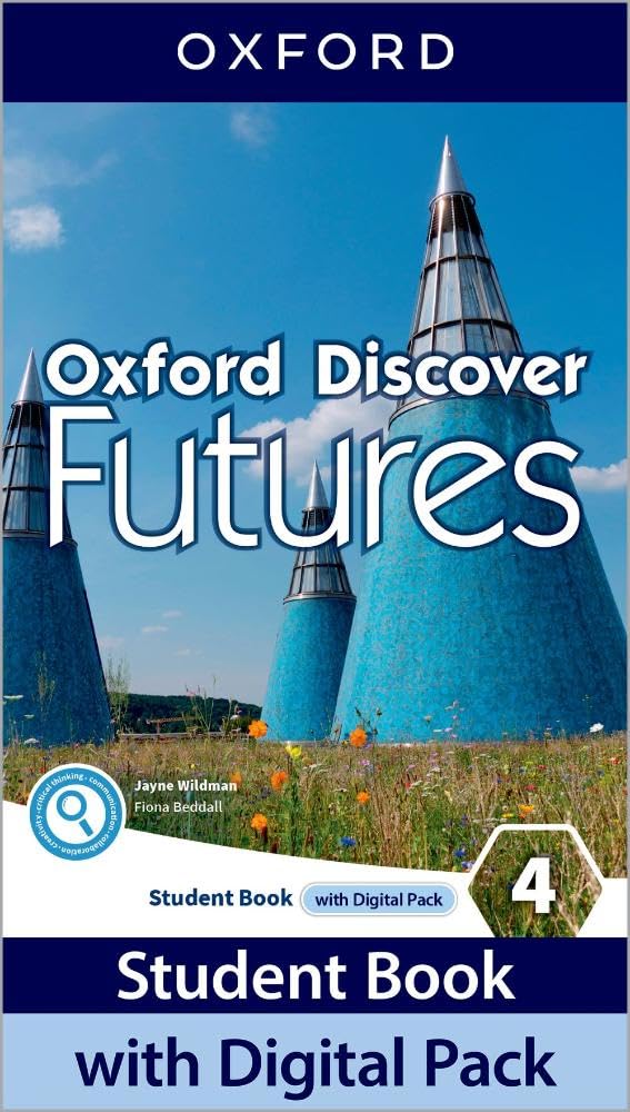 Oxford Discover Futures: Level 4: Student Book with Digital Pack: Print Student Book and 2 years' access to Student e-book, Workbook e-book, Online Practice and Student Resources Foreign Languages ​​& Dictionaries