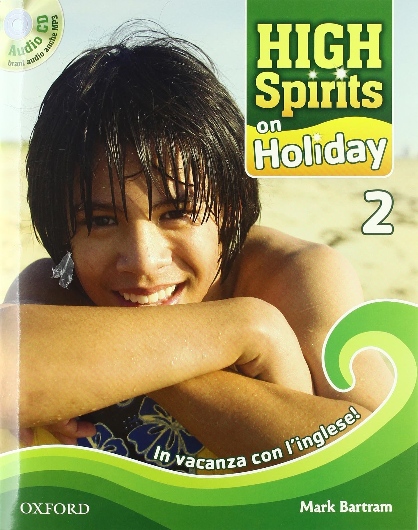 High spirits on holiday. In vacanza con l'inglese. Per la Scuola media! Con CD Audio (Vol. 2) book