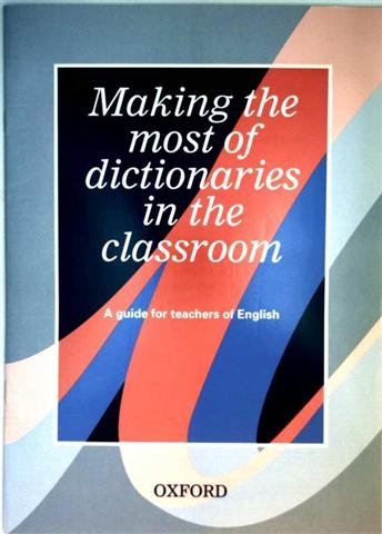 Making the Most of Dictionaries in the Classroom General education
