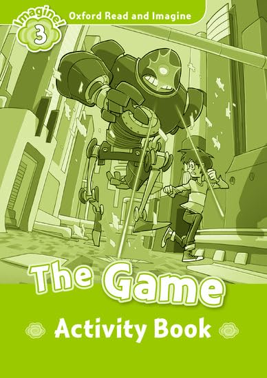 Oxford Read and Imagine: Level 3: The Game activity book book