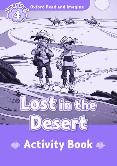 Oxford Read and Imagine 4. Lost in the Desert Activity Book Foreign Languages ​​& Dictionaries