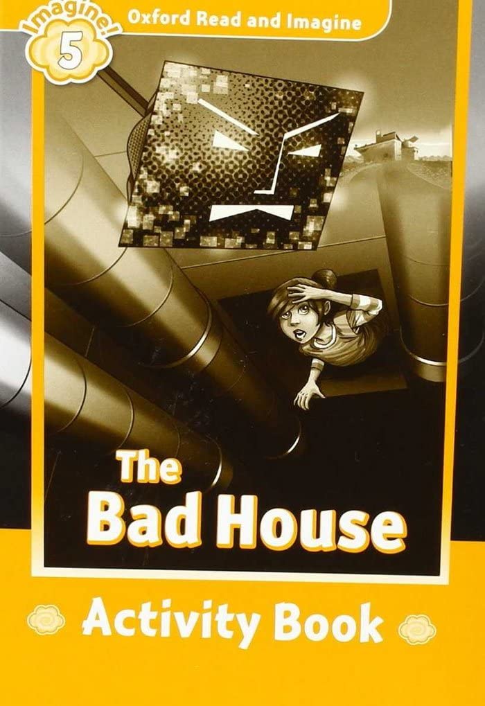 Oxford Read and Imagine 5. Bad House Activity Book Foreign Languages ​​& Dictionaries