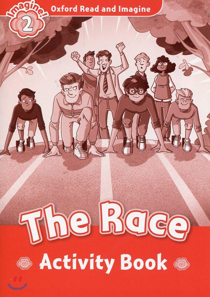 Oxford Read and Imagine: Level 2: The Race activity book book