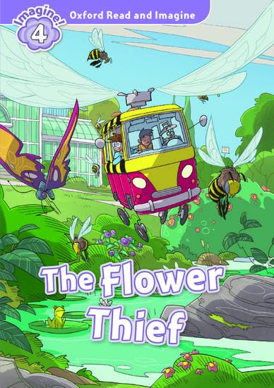 Oxford Read and Imagine: Level 4: The Flower Thief book