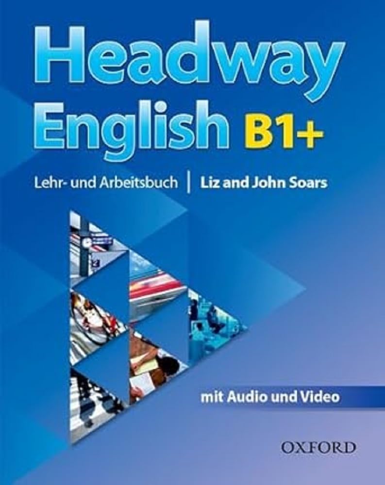 Headway English: B1+ Student's Book Pack (DE/AT), with Audio-CD Learning & Reference