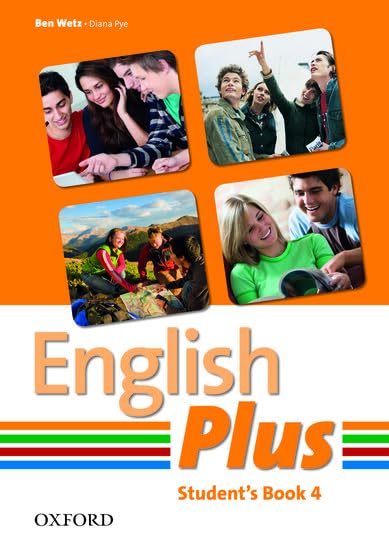English Plus: 4: Student Book: An English secondary course for students aged 12-16 years Foreign Languages ​​& Dictionaries