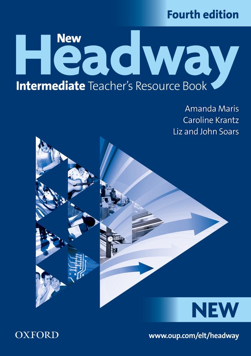 New Headway 4th Edition Intermediate. Teacher's Resource Pack: Six-level general English course (New Headway Fourth Edition) Foreign Languages ​​& Dictionaries
