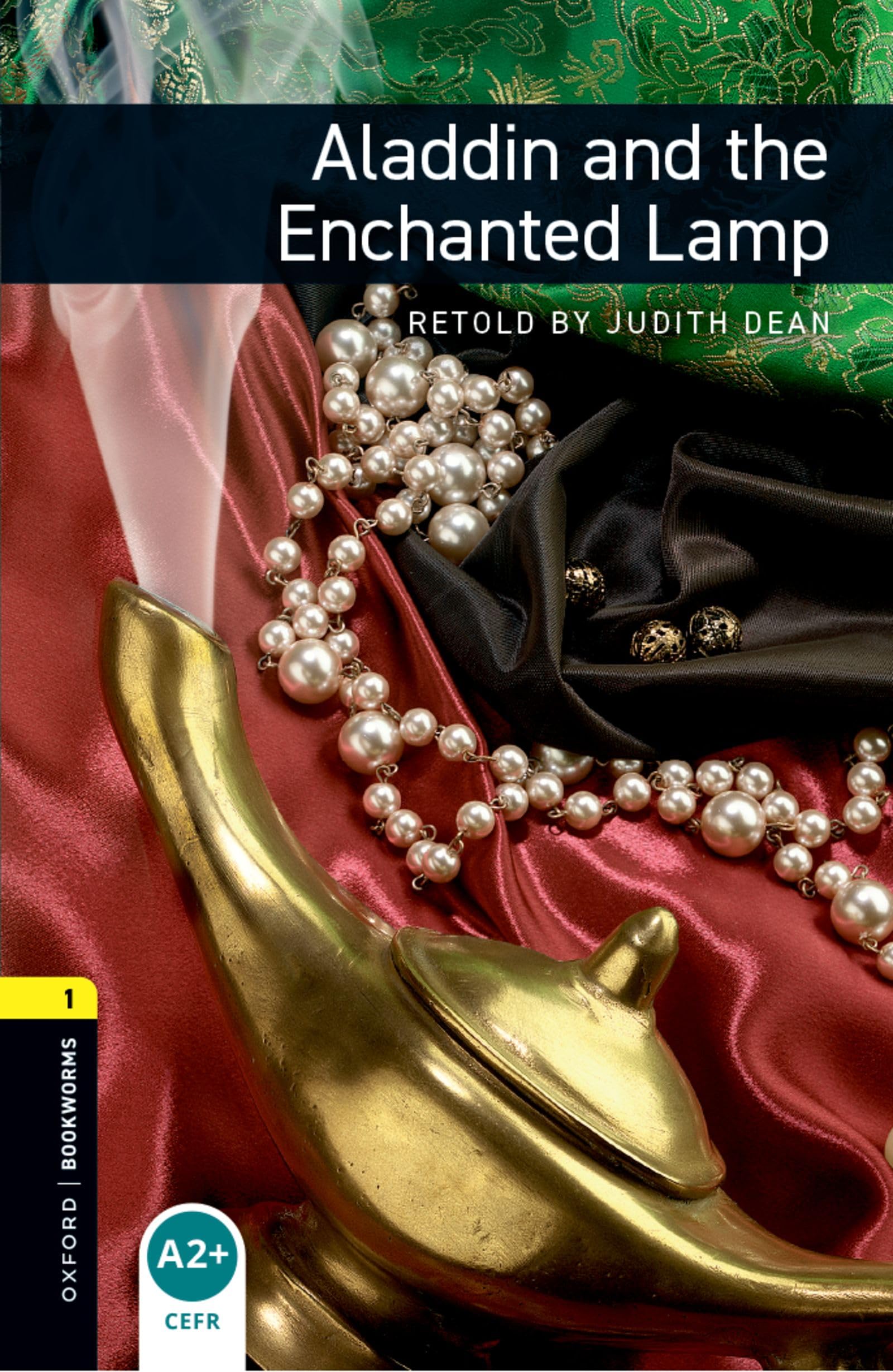 Oxford Bookworms Library: 6. Schuljahr, Stufe 2 - Aladdin and the Enchanted Lamp: Reader: Level 1: 400-Word Vocabulary (Bookworms Series) Contemporary literature