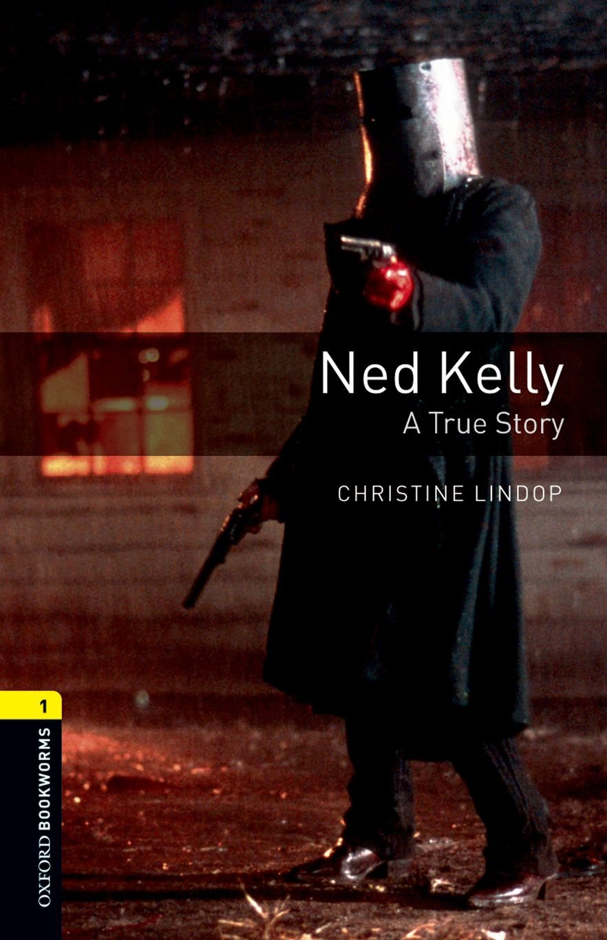 Ned Kelly - A True Story (Oxford Bookworms Library 1) Foreign Languages ​​& Dictionaries