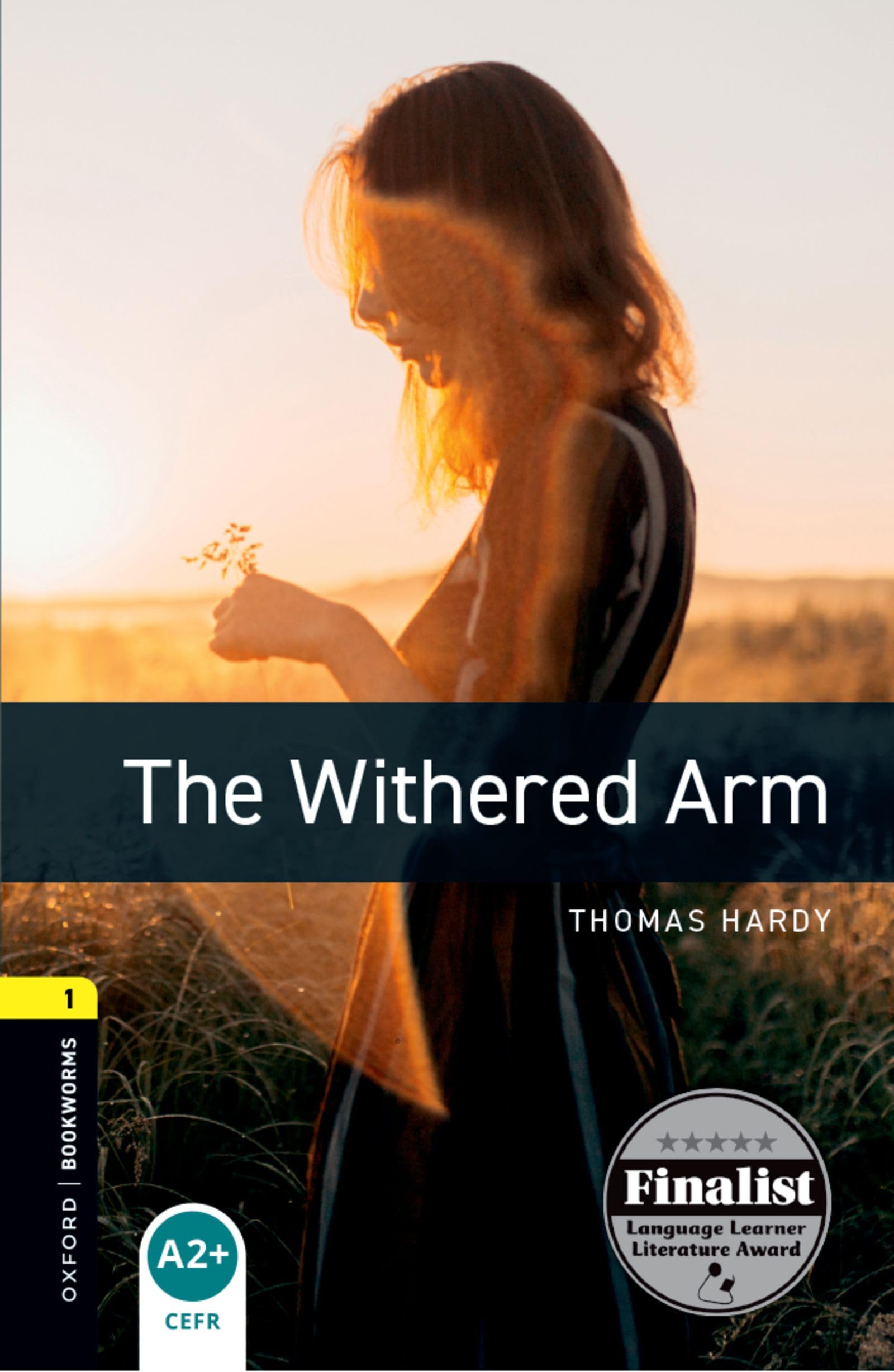 The Withered Arm: 400 Headwords (Oxford Bookworms Library) Contemporary literature