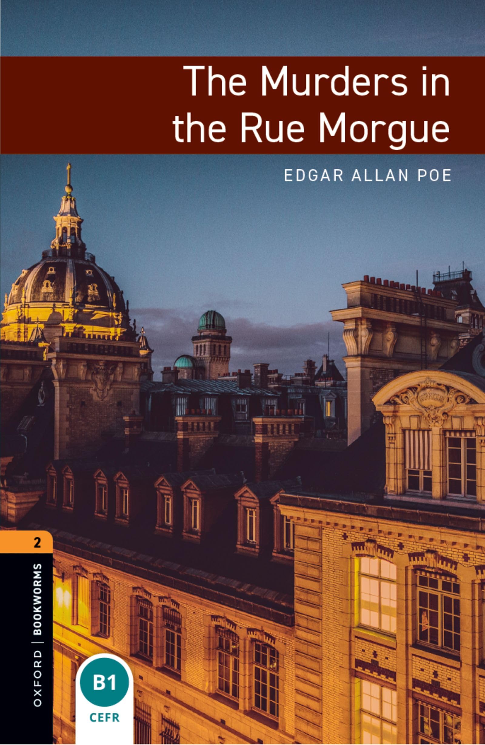 Oxford Bookworms Library: 7. Schuljahr, Stufe 2 - The Murders in the Rue Morgue: Reader: Reader .7. Schuljahr, Stufe 2. Text in English (Oxford Bookworms Library, Crime & Mystery, Band 2) Social Sciences