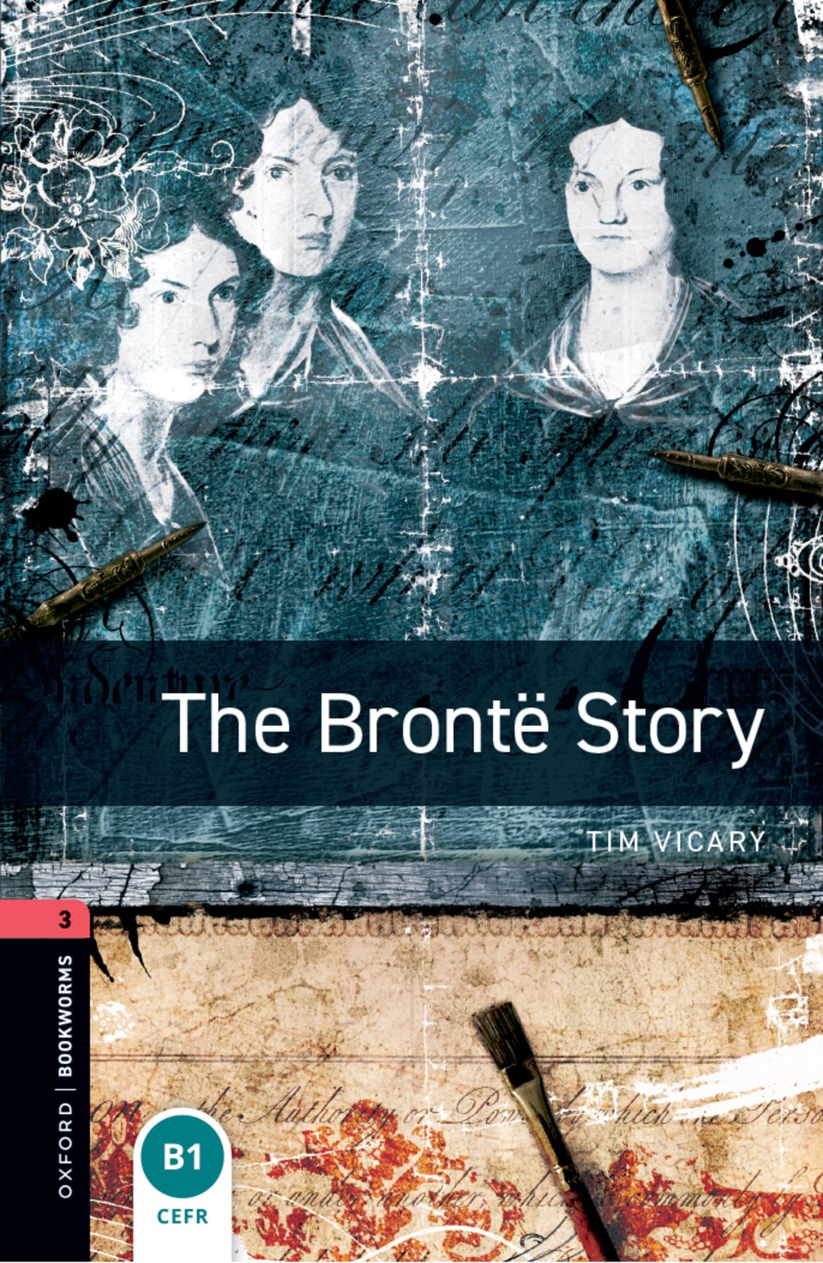 Oxford Bookworms Library: 8. Schuljahr, Stufe 2 - The Brontë Story: Reader: Level 3: 1000-Word Vocabulary Art & Literature