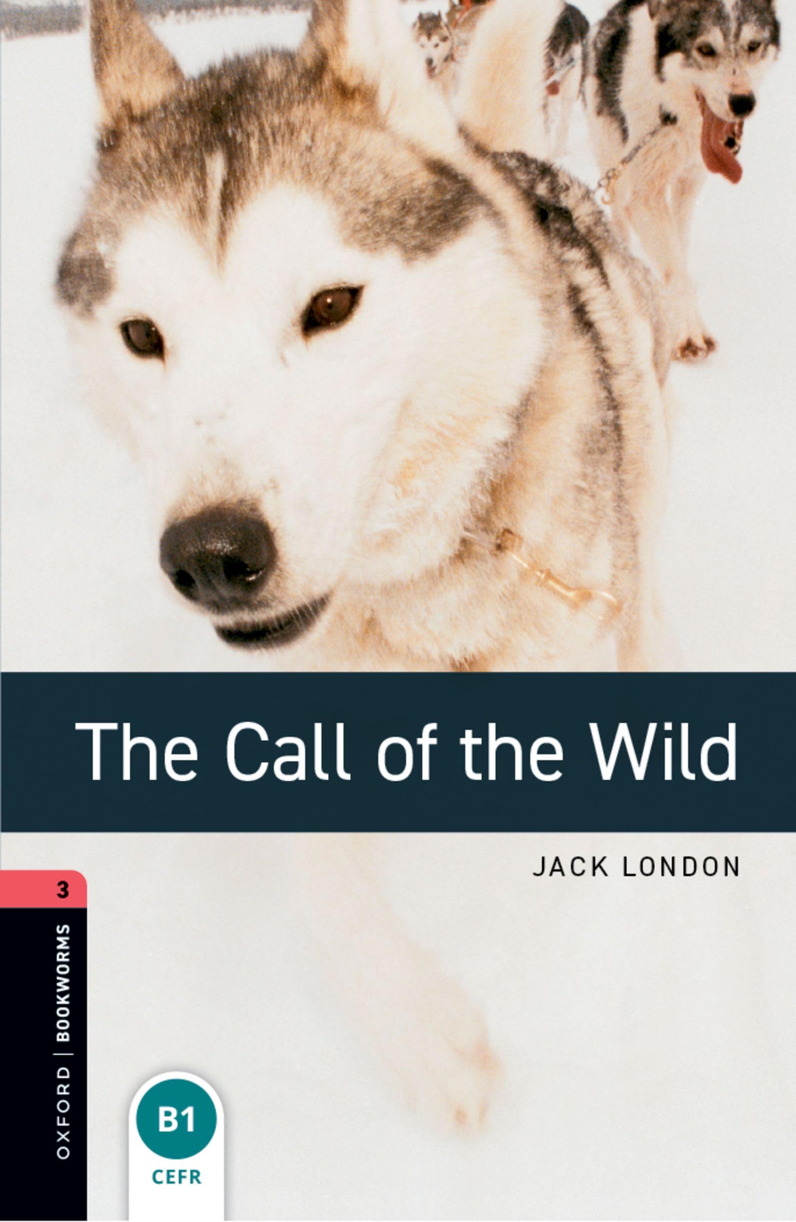 The Call of the Wild 8. Schuljahr, Stufe 2 - Neubearbeitung: Reader (Oxford Bookworms Library) Foreign Languages ​​& Dictionaries