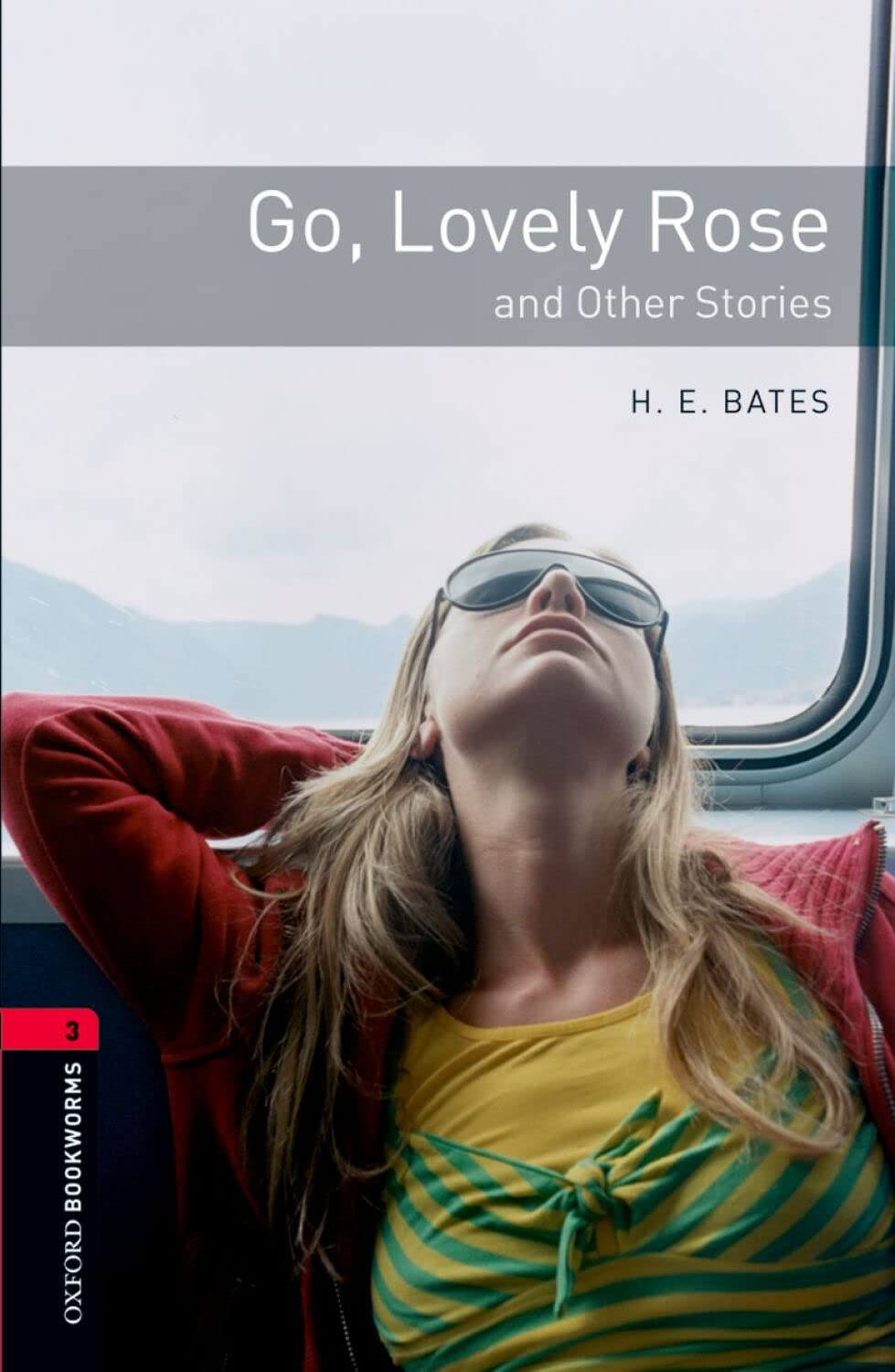 Oxford Bookworms Library: 8. Schuljahr, Stufe 2 - Go, Lovely Rose: Short Stories. Reader Foreign Languages ​​& Dictionaries