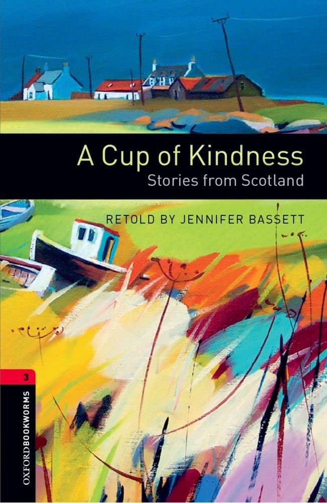 A Cup of Kindness: Stories from Scotland. Text in English. (Class 8, Level 2) (Oxford Bookworms) Foreign Languages ​​& Dictionaries