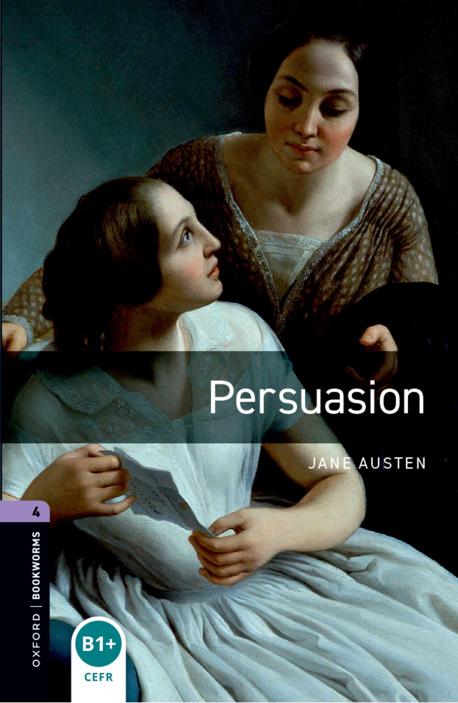 Oxford Bookworms Library: 9. Schuljahr, Stufe 2 - Persuasion: Reader: Level 4: 1400-Word Vocabulary Contemporary literature