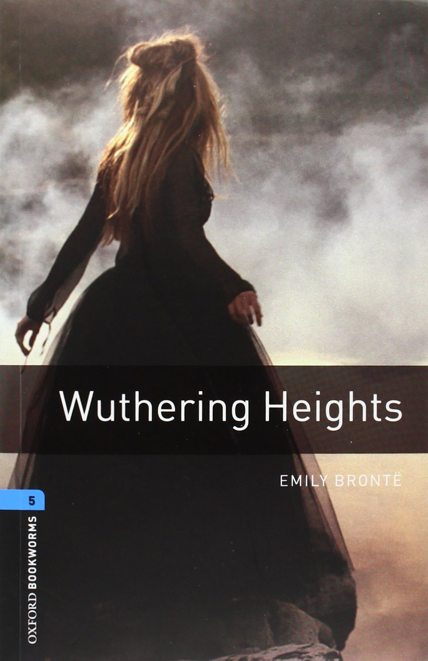 Oxford Bookworms Library: 10. Schuljahr, Stufe 2 - Wuthering Heights: Reader und CD Foreign Languages ​​& Dictionaries