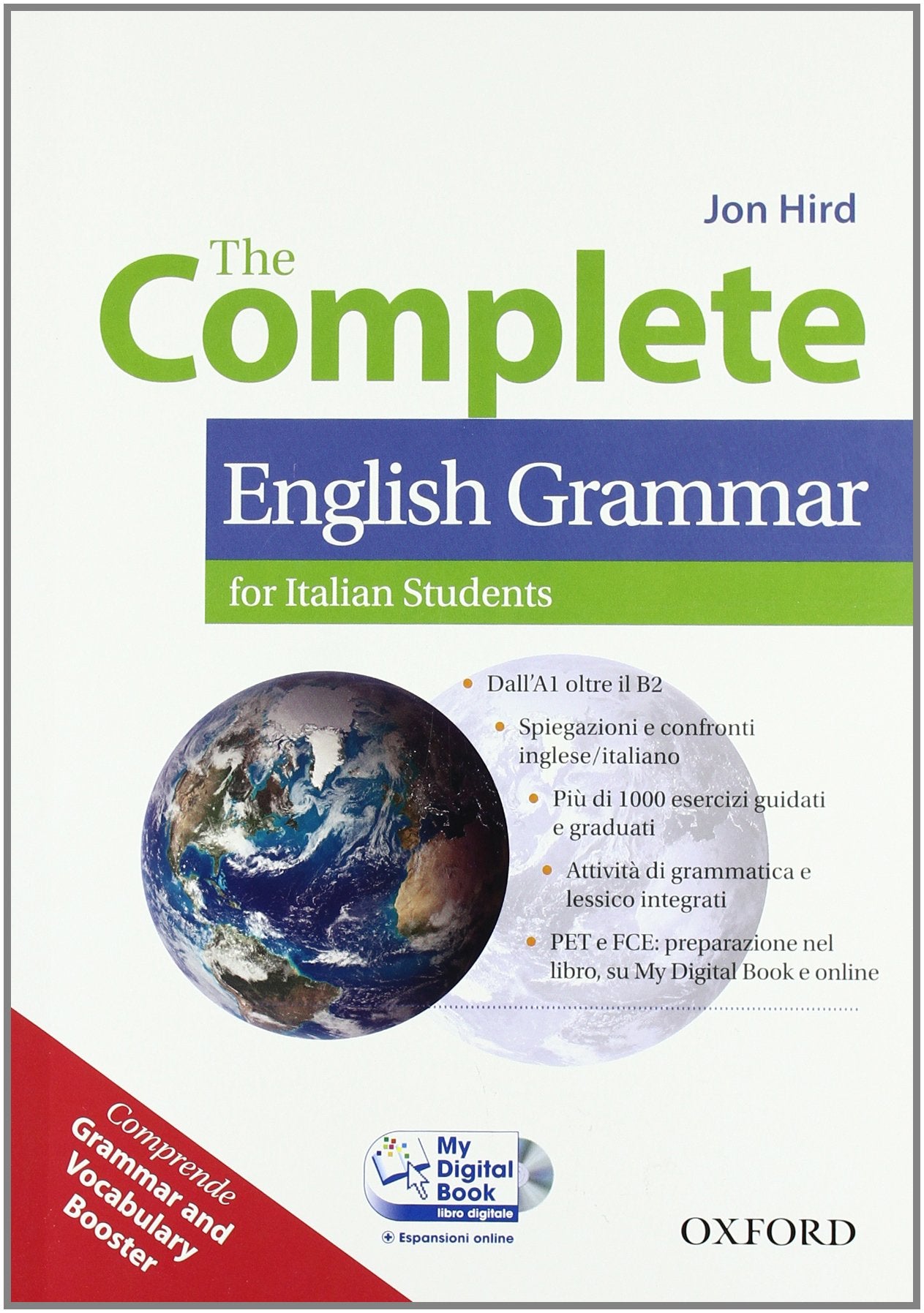 The complete english grammar. Student's book-My digital book-Booster. Per le Scuole superiori. Con CD-ROM. Con espansione online book