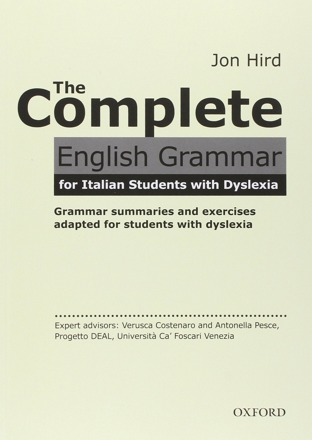 The complete english grammar for students with dyslexia. Student book. Per le Scuole superiori. Con espansione online Professional & Reference Books