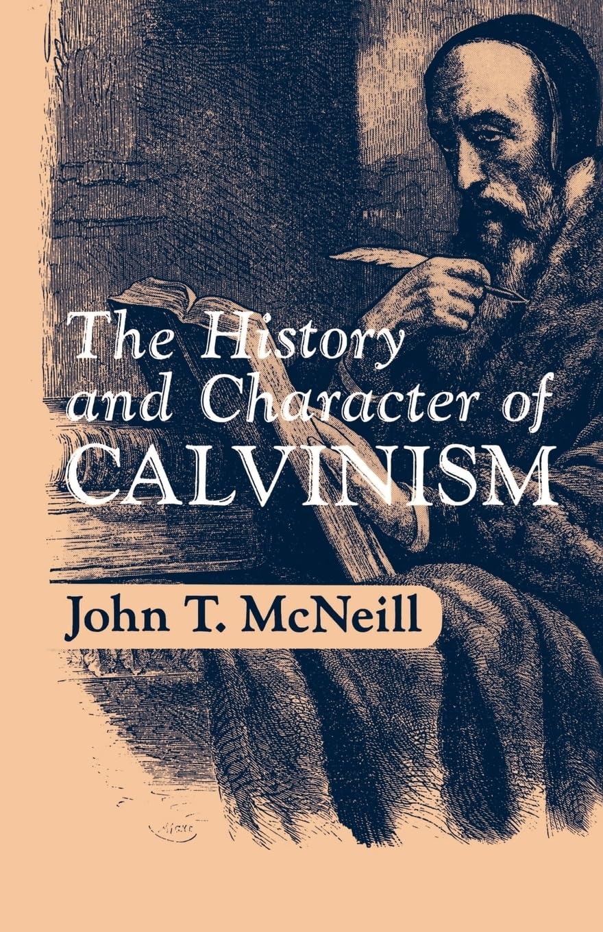 The History and Character of Calvinism book