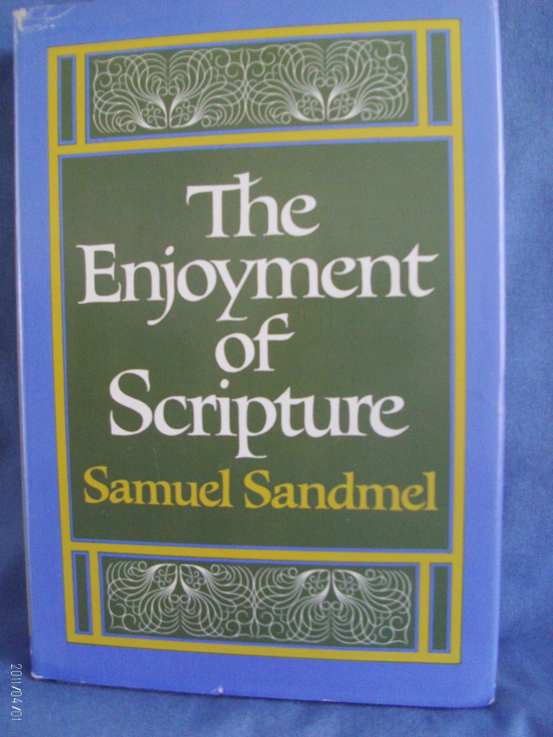 Enjoyment of Scripture: The Law, the Prophets and the Writings Books