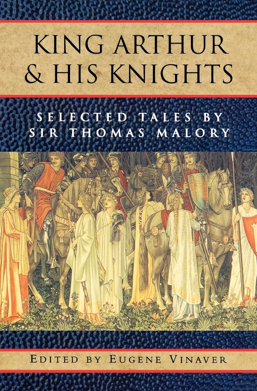 King Arthur and His Knights: Selected Tales (Galaxy, 434, Band 434) Essays & Short Stories