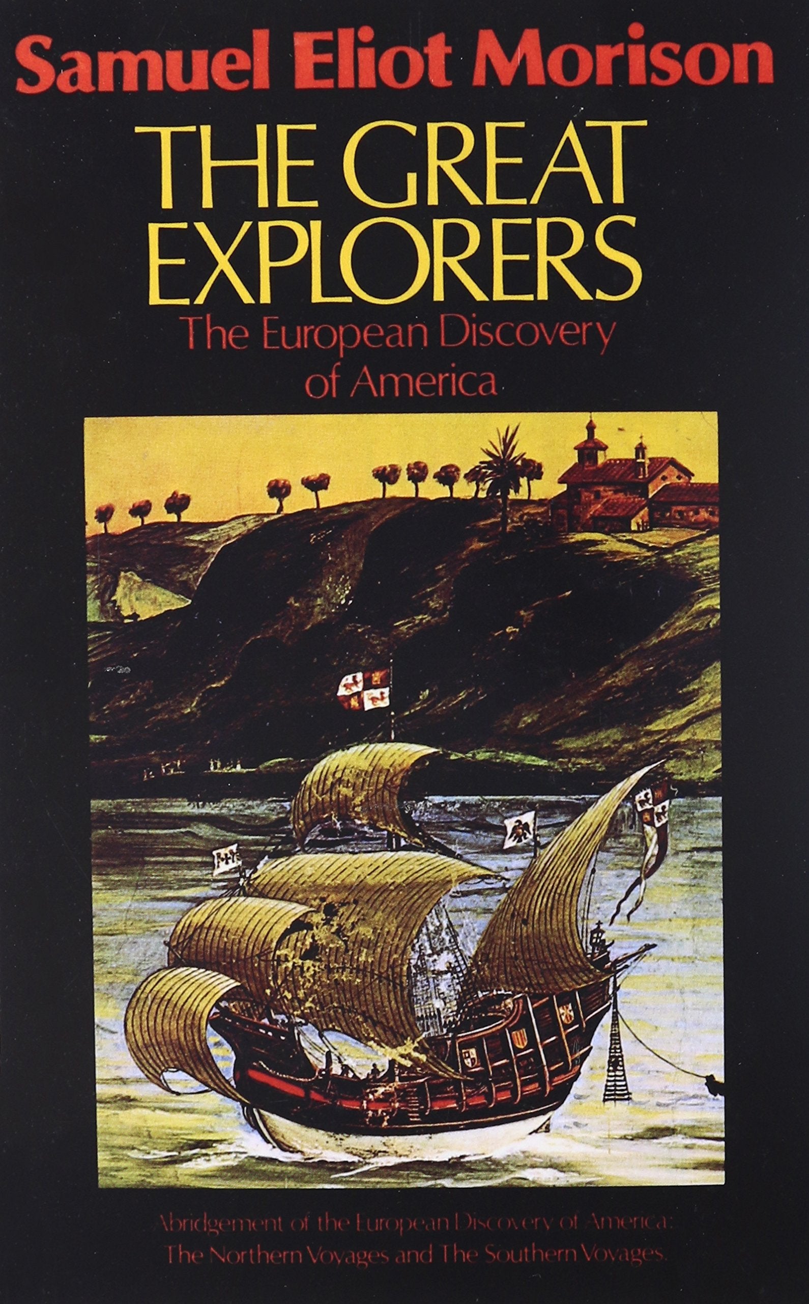 The Great Explorers: The European Discovery of America Politics & History