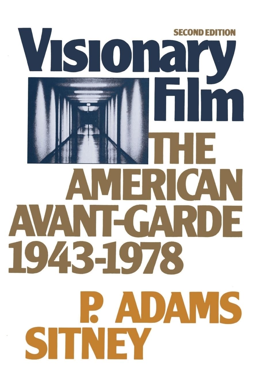 The Visionary Film: The American Avant-Garde, 1943-1978 Film, Art & Culture