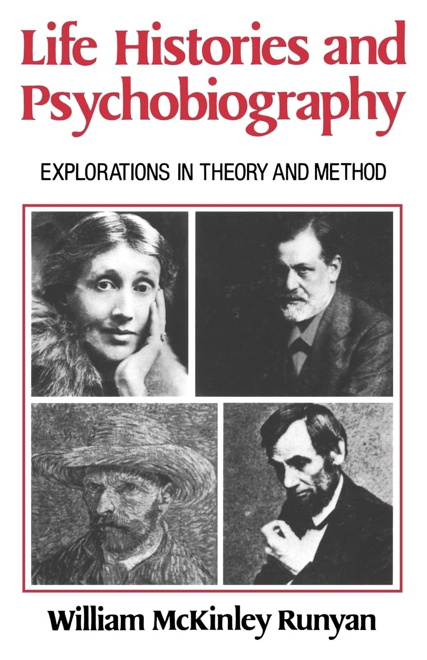 Life Histories and Psychobiography: Explorations in Theory and Method: Explorations in Theory and Development Social Sciences