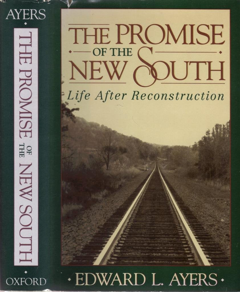 The Promise of the New South: Life After Reconstruction Classics