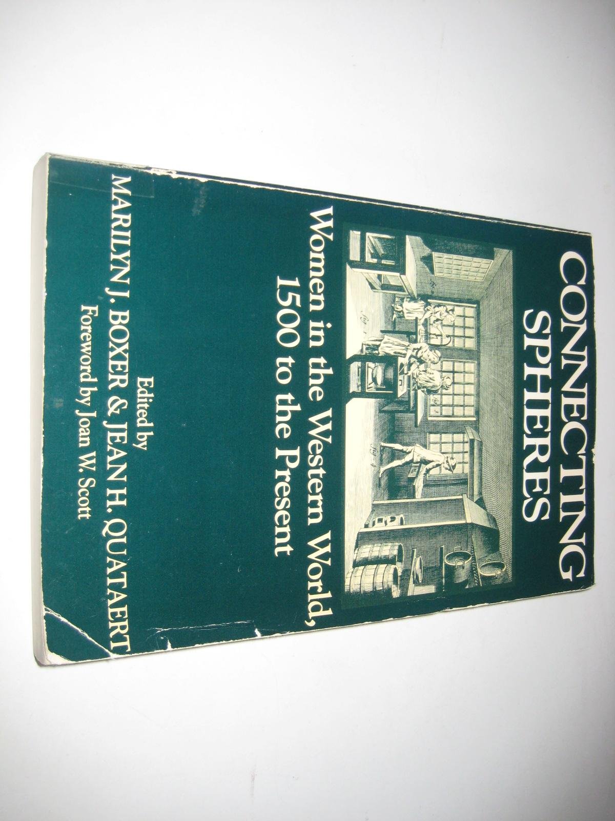 Connecting Spheres: Women in the Western World, 1500 to the Present Books