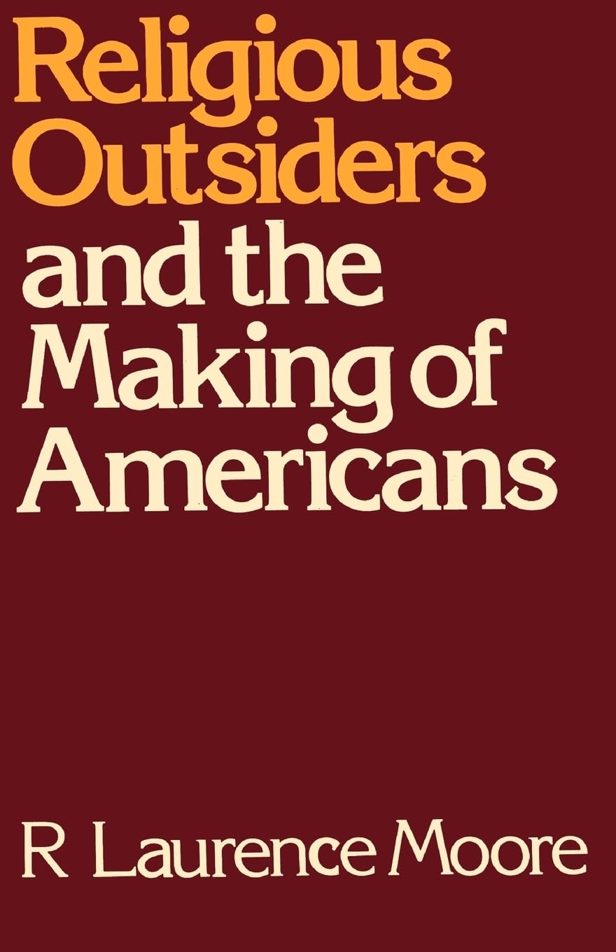 Religious Outsiders and the Making of Americans book