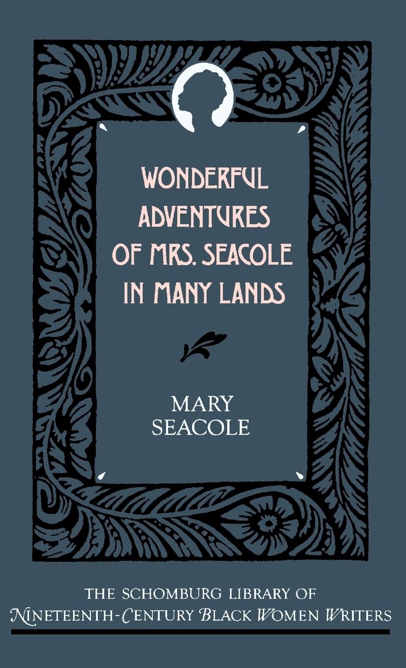 Wonderful Adventures of Mrs. Seacole in Many Lands Social Sciences