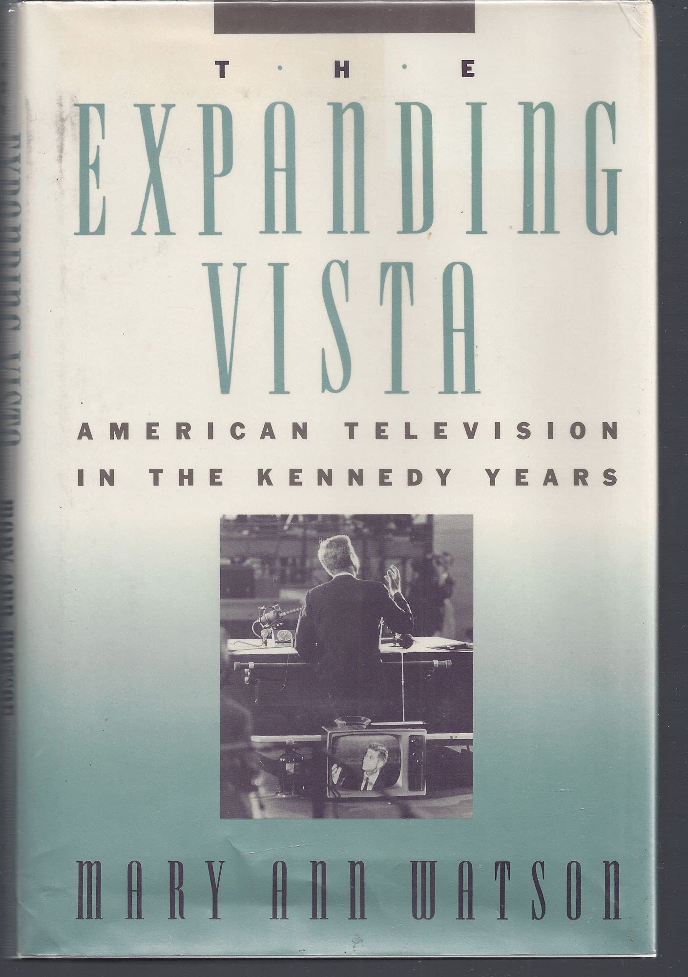 The Expanding Vista: American Television in the Kennedy Years Social Sciences