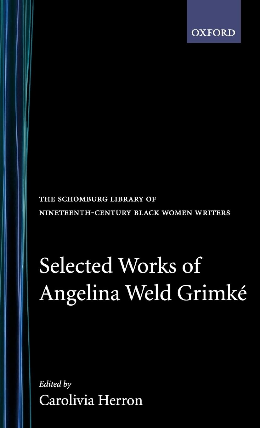 Selected Works of Angelina Weld Grimke Social Sciences