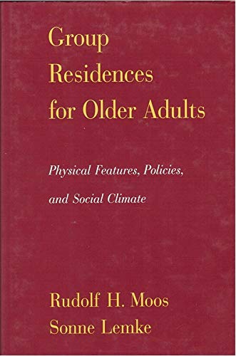 Group Residences for Older Adults: Physical Features, Policies, and Social Climate Medicine