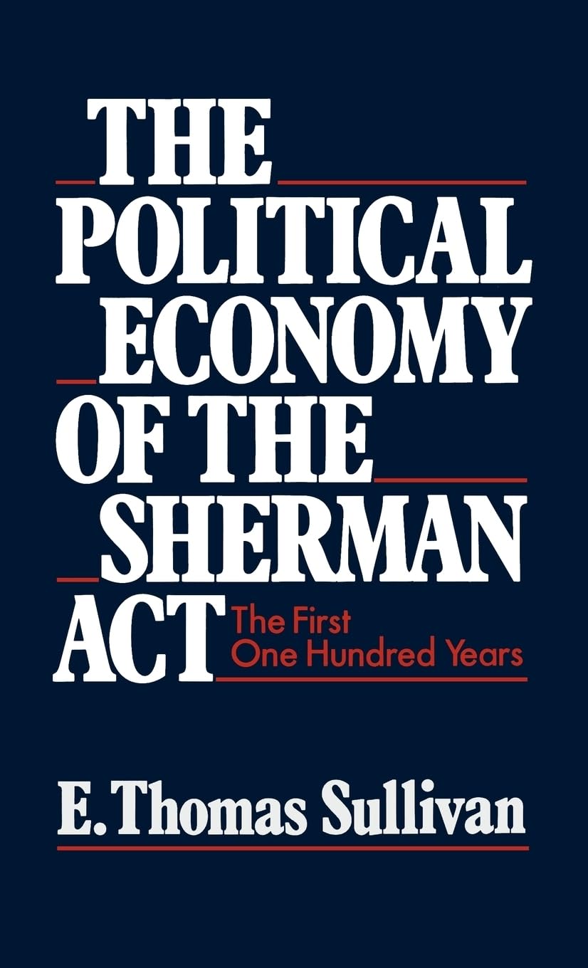 The Political Economy of the Sherman ACT Medicine