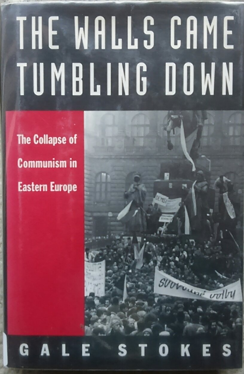 The Walls Came Tumbling Down: The Collapse of Communism in Eastern Europe Social Sciences