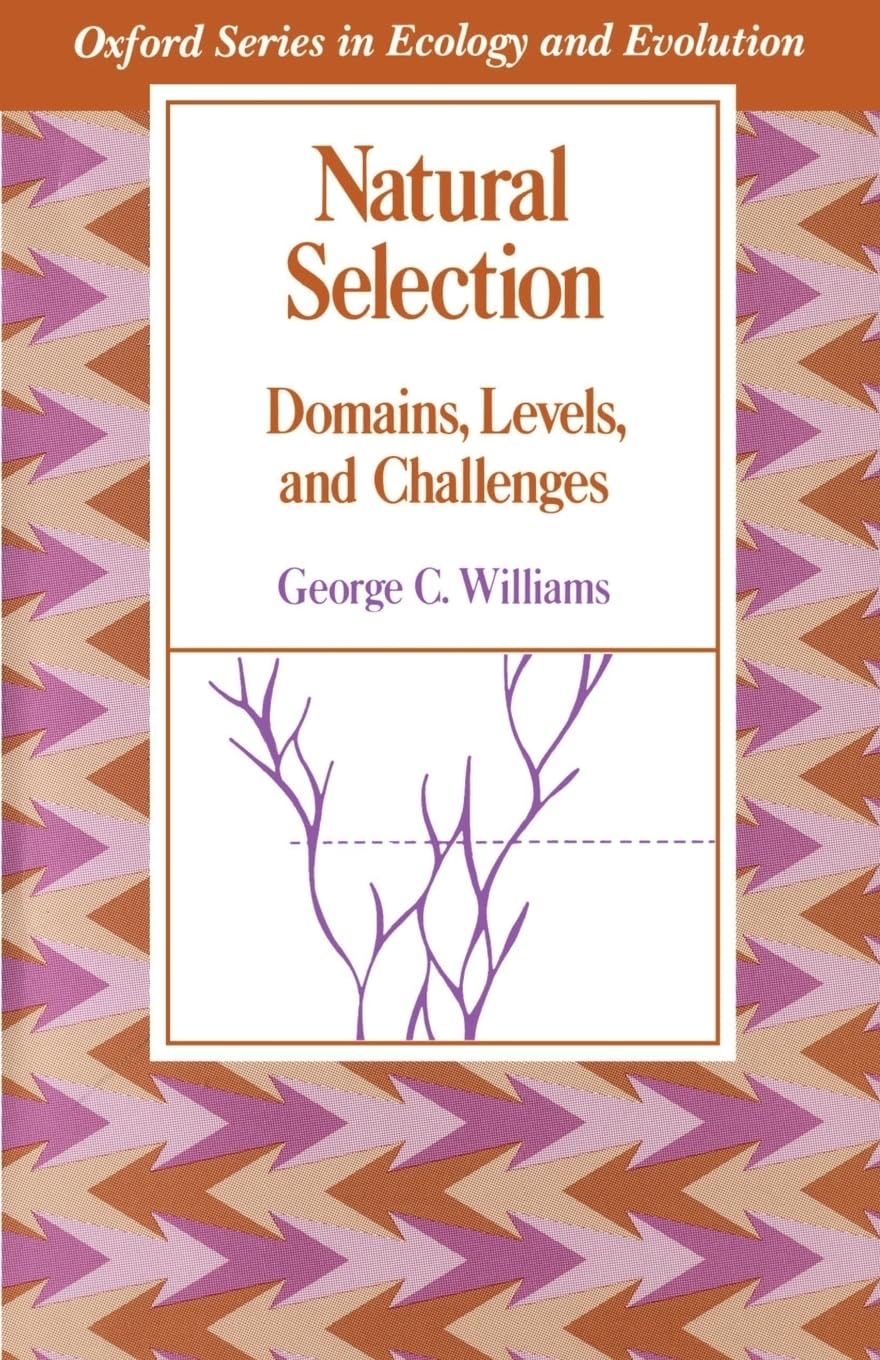 Natural Selection: Domains, Levels, and Challenges (Oxford Series in Ecology and Evolution) Social Sciences