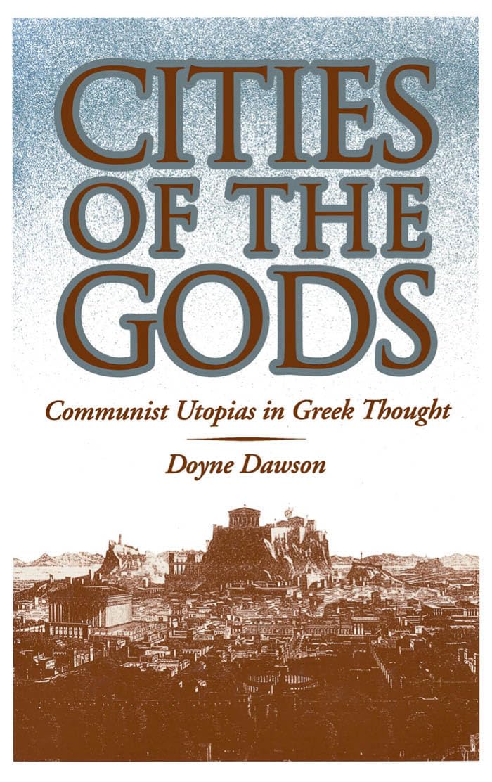 Cities of the Gods: Communist Utopias in Greek Thought Medicine