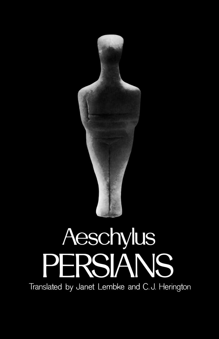 Persians (Greek Tragedy in New Translations) Drama